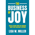 The Business of Joy: Untold Lessons from the Pandemic - What's Next and How to Prepare - Paperback