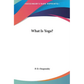 What Is Yoga? - Hardcover