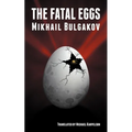 The Fatal Eggs - Paperback