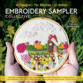 Embroidery Sampler Collective: 18 Designs, 75+ Stitches, 12 Artists, Endless Inspiration - Paperback