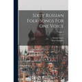Sixty Russian Folk-songs For One Voice; Volume 2 - Paperback
