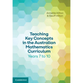 Teaching Key Concepts in the Australian Mathematics Curriculum Years 7 to 10 - Paperback