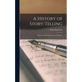 A History of Story-telling; Studies in the Development of Narrative - Hardcover