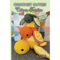 Crochet Cuties: Citrus Turtle - Paperback