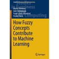 How Fuzzy Concepts Contribute to Machine Learning - Paperback
