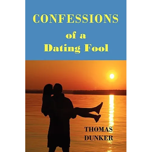 Confessions of a Dating Fool - Paperback