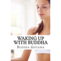 Waking up with Buddha: 365 mornings of wisdom - Paperback