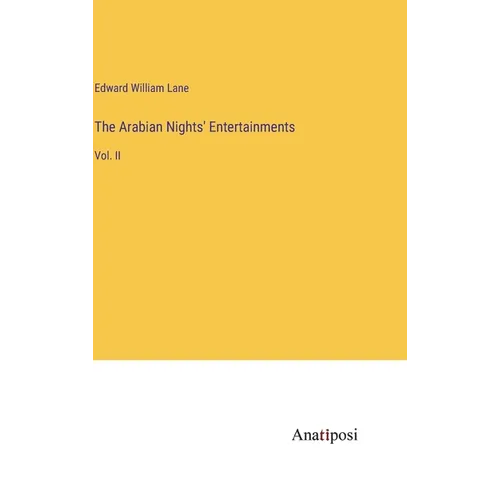 The Arabian Nights' Entertainments: Vol. II - Hardcover