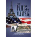 From Paris to Alcatraz: The true, untold story of one of the most notorious con-artists of the twentieth century - Count Victor Lustig - Paperback
