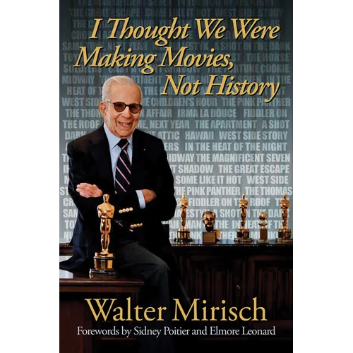I Thought We Were Making Movies, Not History - Hardcover