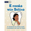 Seliina has Tooth Decay - E mwaka wiin Seliina (Te Kiribati) - Paperback