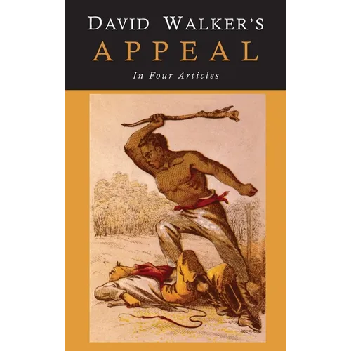 David Walker's Appeal to the Coloured Citizens of the World - Hardcover