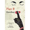 Plan B Omnibus: a mystery and crime anthology - Paperback