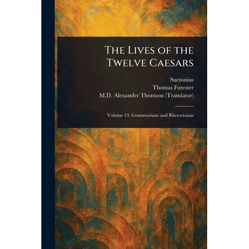 The Lives of the Twelve Caesars - Paperback