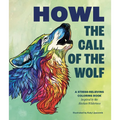 Howl: The Call of the Wolf: A Stress-Relieving Adult Coloring Book Inspired by the Alaskan Wilderness - Paperback