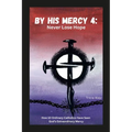 By His Mercy 4: Never Lose Hope - Paperback