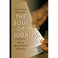 The Soul of Judaism: Jews of African Descent in America - Hardcover