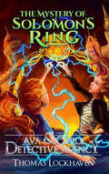 The Mystery of Solomon's Ring (Book 2): Ava & Carol Detective Agency - Hardcover