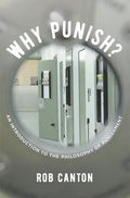 Why Punish?: An Introduction to the Philosophy of Punishment - Paperback