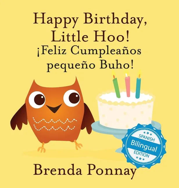 Happy Birthday Little Hoo / ¡Feliz Cumpleaños pequeño Buho! - Hardcover