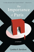 The Importance of Paris: Loves, Lies, and Resolutions - Paperback