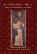 Ressourcement Thomism Sacred Doctrine, the Sacraments, and the Moral Life - Hardcover