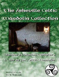 The Asheville Celtic Mandolin Collection: Standard Notation, Tablature and Chords for the Celtic Mandolin - Paperback