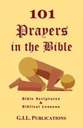101 Prayers in the Bible: Bible Scriptures and Biblical Lessons - Paperback