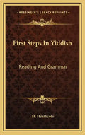 First Steps in Yiddish: Reading and Grammar - Hardcover