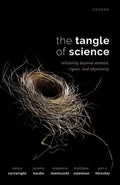 The Tangle of Science: Reliability Beyond Method, Rigour, and Objectivity - Hardcover