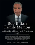 Bob Birks's Family Memoir: A Poor Boy's History and Experiences - Paperback