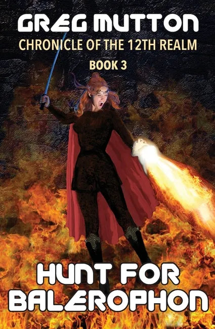 Hunt for Balerophon: Chronicle of the 12th Realm Book 3 - Paperback