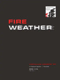 Fire Weather: A Guide for Application of Meteorological Information to Forest Fire Control Operations - Agriculture Handbook 360 - Paperback