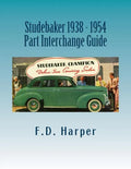 Studebaker 1938 - 1954 Part Interchange Guide - Paperback