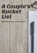 A Couple's Bucket List: 100 Adventures for Couples - Paperback