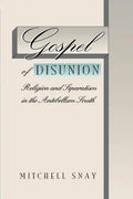 Gospel of Disunion: Religion and Separatism in the Antebellum South - Paperback