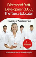 Director of Staff Development DSD, The Nurse Educator: Principles of Adult Learning - Paperback
