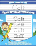 Colt Letter Tracing for Kids Trace my Name Workbook: Tracing Books for Kids ages 3 - 5 Pre-K & Kindergarten Practice Workbook - Paperback