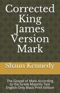 Corrected King James Version Mark: The Gospel of Mark According to the Greek Majority Text English Only Black Print Edition - Paperback