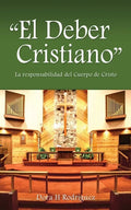 "El Deber Cristiano": La responsabilidad del Cuerpo de Cristo - Paperback
