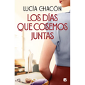 Los Días Que Cosemos Juntas / The Days We Stitch Together - Hardcover