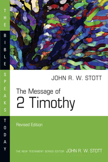 The Message of 2 Timothy - Paperback