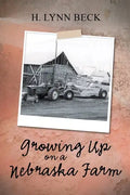Growing Up on a Nebraska Farm - Paperback