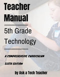 5th Grade Technology: A Comprehensive Curriculum - Paperback