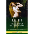 Lilith: The Legend of the First Woman (Hardcover) - Hardcover