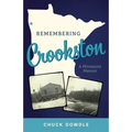 Remembering Crookston: A Minnesota Memoir - Paperback