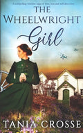 THE WHEELWRIGHT GIRL a compelling wartime saga of love, loss and self-discovery - Paperback