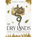 The Dry Lands: TikTok Made Me Buy It! The epic slow-burn enemies to lovers fantasy adventure (Book 1 in The Sector Series) - Hardcover