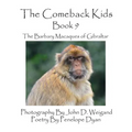 The Comeback Kids -- Book 9 -- The Barbary Macaques of Gibraltar - Paperback
