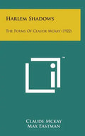 Harlem Shadows: The Poems of Claude McKay (1922) - Hardcover